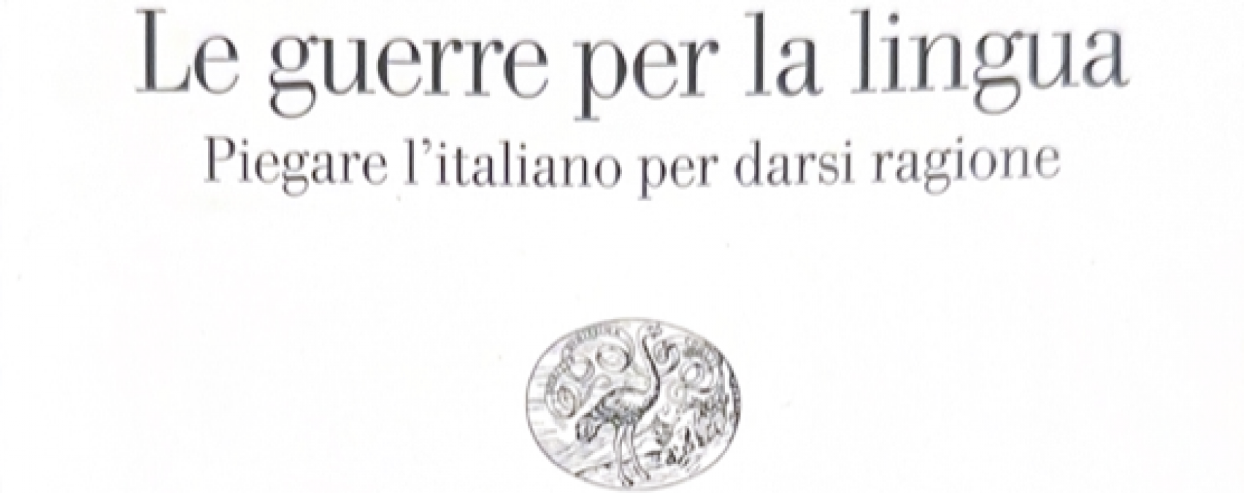 “La guerra della lingua” – E. Lombardi Vallauri